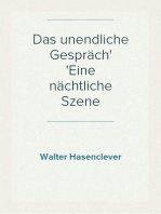 Das unendliche Gespräch
Eine nächtliche Szene