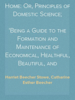 American Woman's Home: Or, Principles of Domestic Science;
Being a Guide to the Formation and Maintenance of Economical, Healthful, Beautiful, and Christian Homes