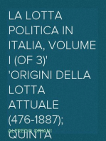 La lotta politica in Italia, Volume I (of 3)
Origini della lotta attuale (476-1887); Quinta edizione