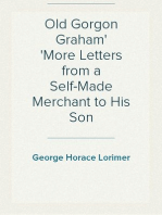 Old Gorgon Graham
More Letters from a Self-Made Merchant to His Son
