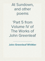 At Sundown, and other poems
Part 5 from Volume IV of The Works of John Greenleaf Whittier
