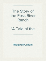 The Story of the Foss River Ranch
A Tale of the Northwest