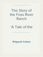 The Story of the Foss River Ranch
A Tale of the Northwest
