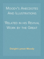 Moody's Anecdotes And Illustrations
Related in his Revival Work by the Great Evangilist