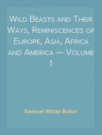 Wild Beasts and Their Ways, Reminiscences of Europe, Asia, Africa and America — Volume 1