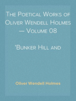 The Poetical Works of Oliver Wendell Holmes — Volume 08
Bunker Hill and Other Poems