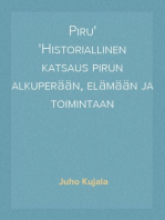 Piru
Historiallinen katsaus pirun alkuperään, elämään ja toimintaan