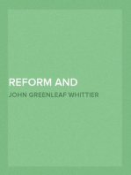 Reform and Politics
Part 2 from The Works of John Greenleaf Whittier, Volume VII