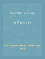 Master Skylark
A Story of Shakspere's Time