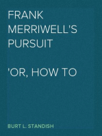 Frank Merriwell's Pursuit
Or, How to Win