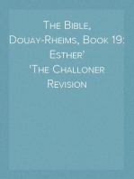 The Bible, Douay-Rheims, Book 19: Esther
The Challoner Revision