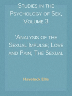 Studies in the Psychology of Sex, Volume 3
Analysis of the Sexual Impulse; Love and Pain; The Sexual Impulse in Women