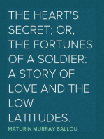 The Heart's Secret; Or, the Fortunes of a Soldier