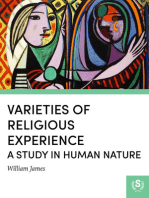 Varieties of Religious Experience, a Study in Human Nature