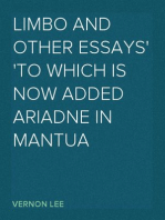Limbo and Other Essays
To which is now added Ariadne in Mantua