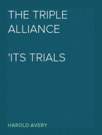 The Triple Alliance
Its Trials and Triumphs