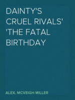 Dainty's Cruel Rivals
The Fatal Birthday