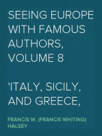 Seeing Europe with Famous Authors, Volume 8
Italy, Sicily, and Greece, Part Two