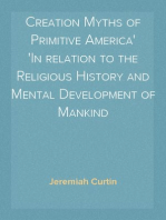 Creation Myths of Primitive America
In relation to the Religious History and Mental Development of Mankind