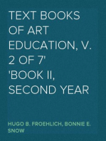 Text books of art education, v. 2 of 7
Book II, Second Year