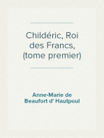 Childéric, Roi des Francs, (tome premier)