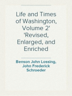 Life and Times of Washington, Volume 2
Revised, Enlarged, and Enriched