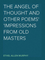 The Angel of Thought and Other Poems
Impressions from Old Masters