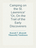 Camping on the St. Lawrence
Or, On the Trail of the Early Discoverers