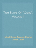 Tom Burke Of "Ours", Volume II