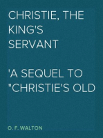Christie, the King's Servant
A Sequel to "Christie's Old Organ"