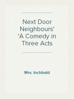 Next Door Neighbours
A Comedy in Three Acts