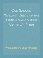 Our Sailors
Gallant Deeds of the British Navy during Victoria's Reign
