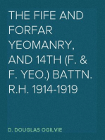 The Fife and Forfar Yeomanry, and 14th (F. & F. Yeo.) Battn. R.H. 1914-1919