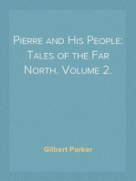 Pierre and His People: Tales of the Far North. Volume 2.
