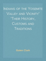 Indians of the Yosemite Valley and Vicinity
Their History, Customs and Traditions