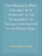 The Mediaeval Mind (Volume I of II)
A History of the Development of Thought and Emotion in the Middle Ages