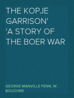 The Kopje Garrison
A Story of the Boer War
