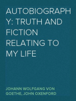 Autobiography: Truth and Fiction Relating to My Life