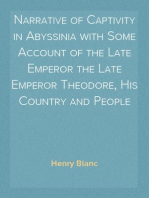 Narrative of Captivity in Abyssinia with Some Account of the Late Emperor the Late Emperor Theodore, His Country and People