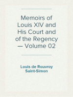 Memoirs of Louis XIV and His Court and of the Regency — Volume 02