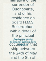 The Surrender of Napoleon
Being the narrative of the surrender of Buonaparte, and of his residence on board H.M.S. Bellerophon, with a detail of the principal events that occurred in that ship between the 24th of May and the 8th of August 1815