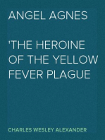 Angel Agnes
The Heroine of the Yellow Fever Plague in Shreveport