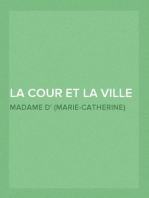 La cour et la ville de Madrid vers la fin du XVIIe siècle
Relation du voyage d'Espagne par la comtesse d'Aulnoy