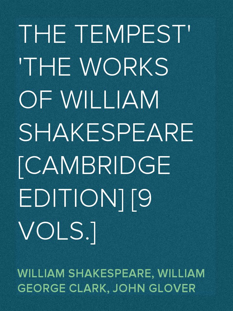 The Tempest The Works of William Shakespeare [Cambridge Edition] [9 ...