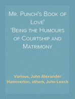 Mr. Punch's Book of Love
Being the Humours of Courtship and Matrimony