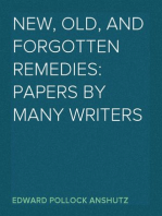 New, Old, and Forgotten Remedies: Papers by Many Writers