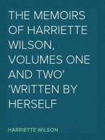 The Memoirs of Harriette Wilson, Volumes One and Two
Written by Herself