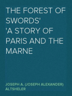 The Forest of Swords
A Story of Paris and the Marne