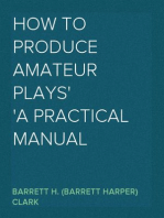 How to Produce Amateur Plays
A Practical Manual