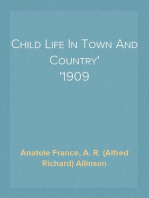 Child Life In Town And Country
1909
